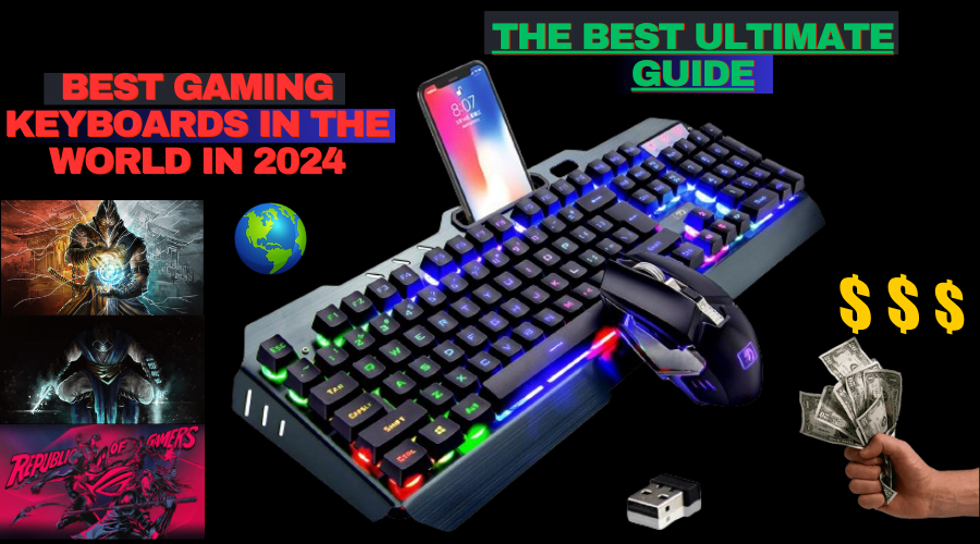 Best Gaming Keyboards in the World In 2024:The BEST Ultimate Guide