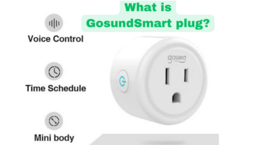 What is a Gosund smart plug?:Best Gosund Smart Plug – A Comprehensive Guide (2024)