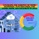 “Smart Home: Best Function& Advancements in 2024”