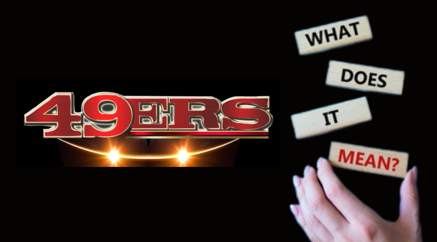 What's the meaning of 49ers?