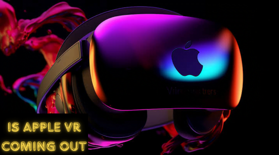 Is Apple VR Coming Out?