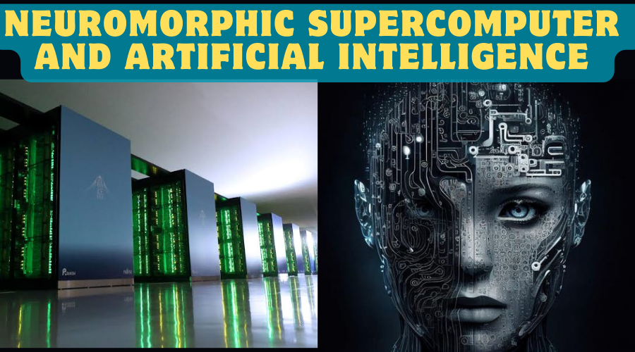 Neuromorphic super computer and Artificial Intelligence