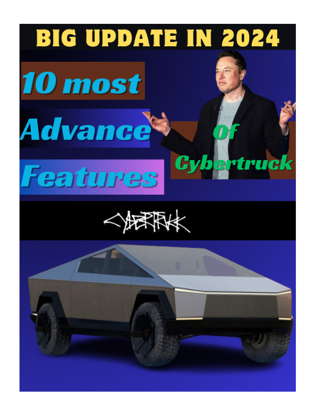 10 Most Advanced feature in cybertruck 2024