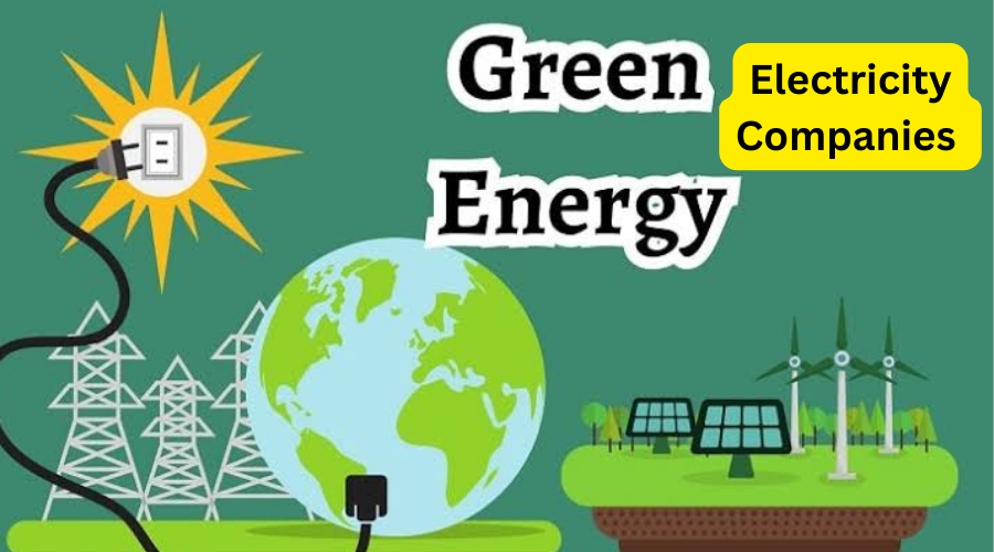 Green Energy Electric Companies: Pioneering Sustainability in Power Generation