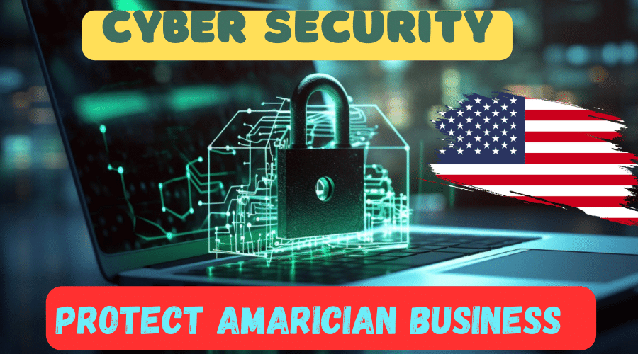 Cybersecurity Threats: Protecting American Businesses