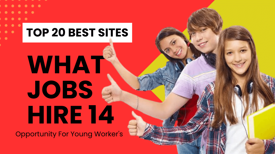 What Jobs Hire at 14: Exploring Opportunities for Young Workers